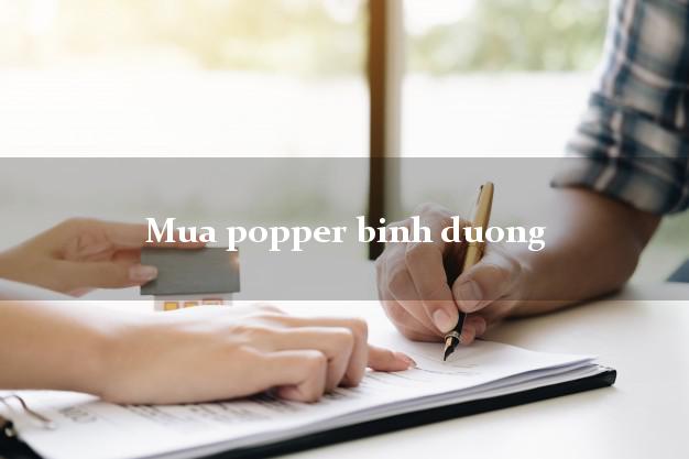 Mua popper binh duong