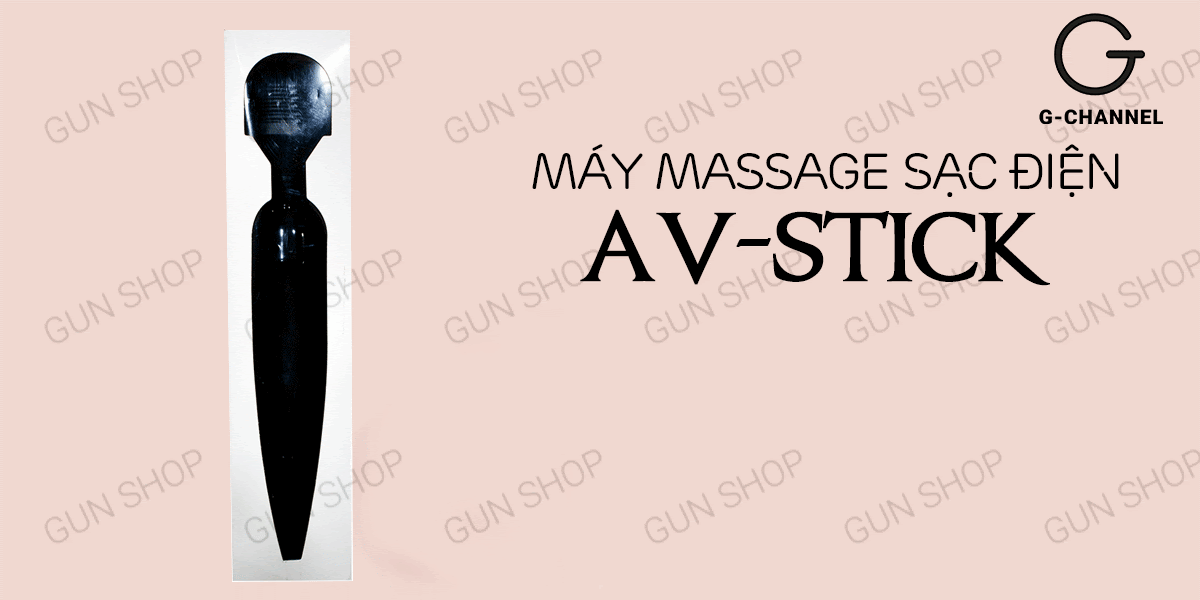 Cung cấp Máy massage sạc điện AV Stick chày rung tình yêu hàng mới về